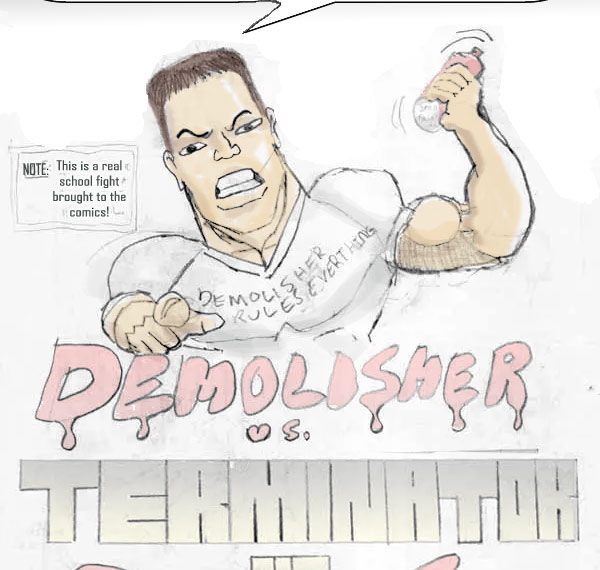 The Demolisher Is Coming… (That’s What Your Girlfriend Said, Aaron!”)