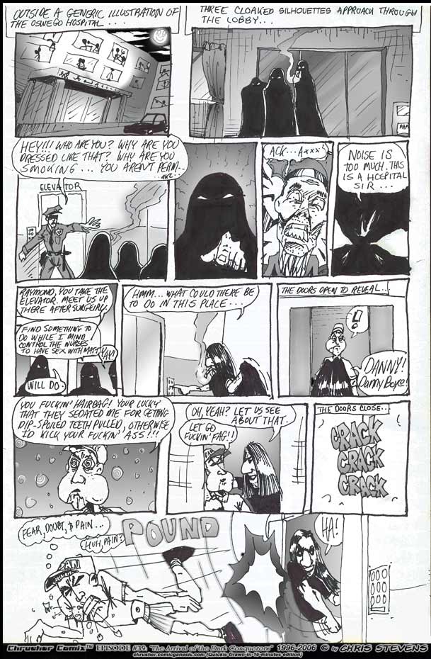 “Lucky They Sedated Me, Or I’d Kick Your F***in’ Ass!” | Dark Conquerors #1