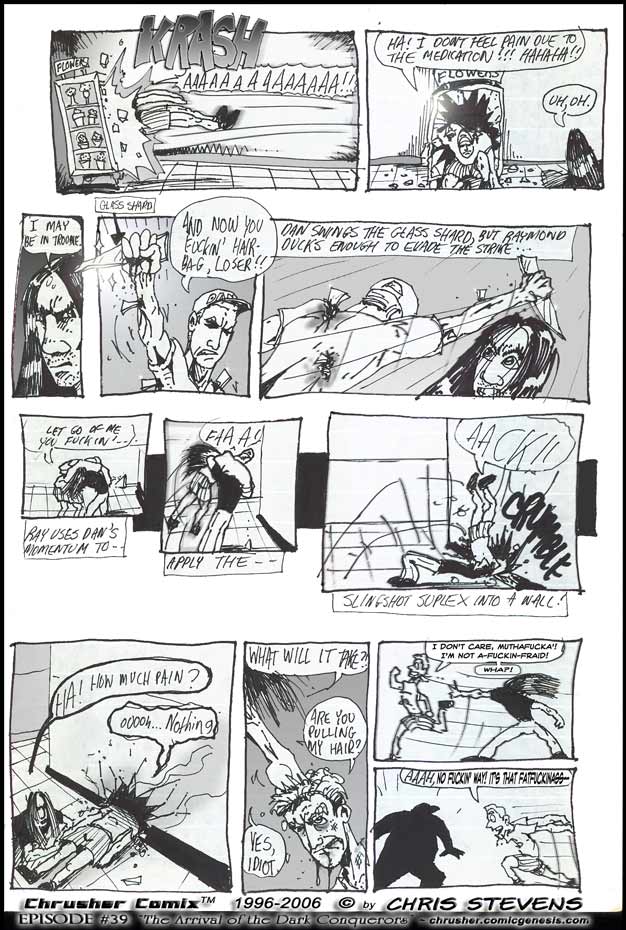 Ha I Dont Feel Pain Due To The Medication Im Not A Fuckin Fraid