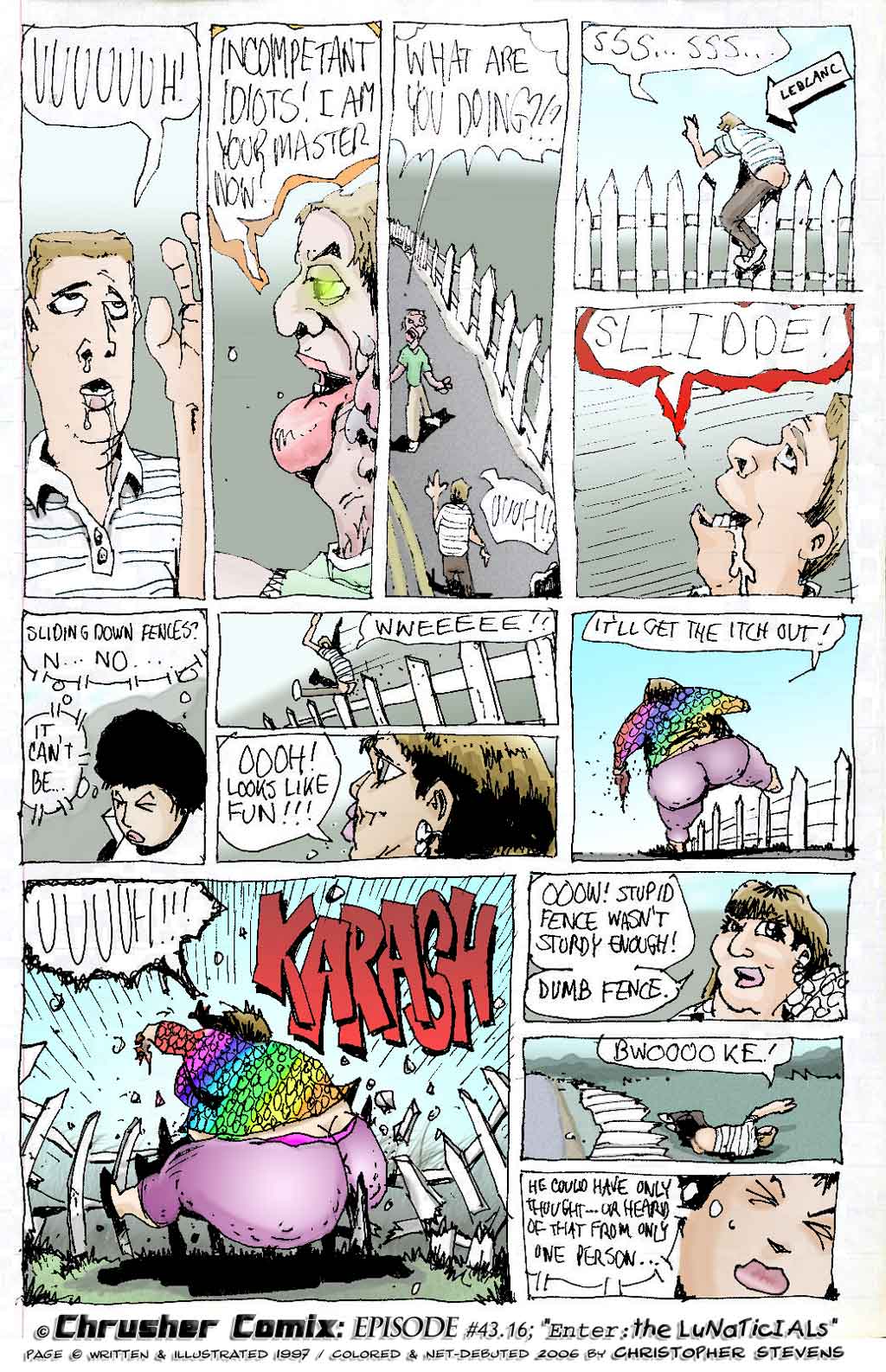 “INCOMPETENT IDIOTS! I AM YOUR MASTER NOW! STOP SLIDING DOWN FENCES!” – Arrival of the Lunaticials | ChrusherComix Classics