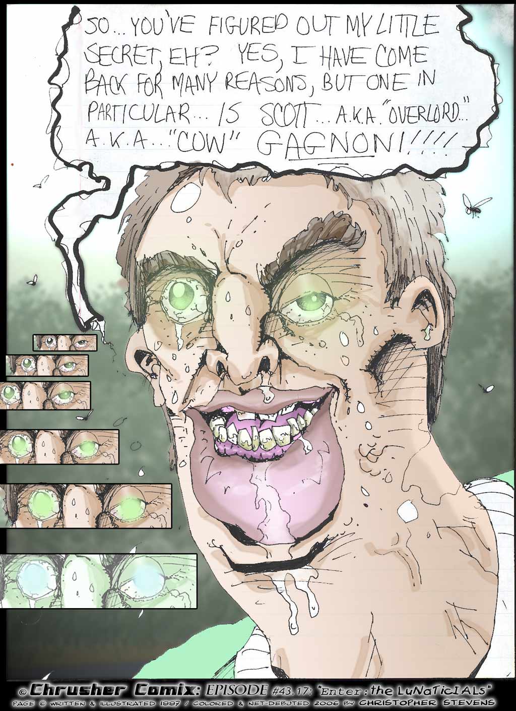 Mr. Corrodedwithshitfaceman seeks out Scott “The Cow” Gangnoni! – Arrival of the Lunaticials | ChrusherComix Classics