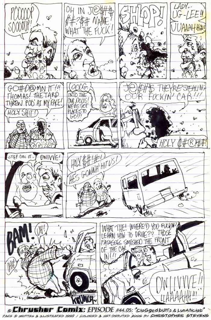 “Where did you learn how to f***in’ drive? Those fatasses smushed in the front of the car!” | Clogged Butts & Lunaticials